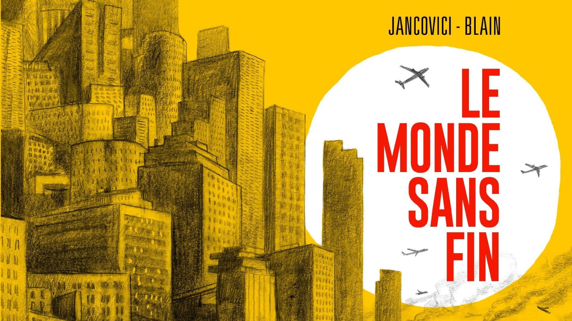 Couverture de la bande dessinée « Le Monde sans fin » de Jean-Marc Jancovici et Christophe Blain